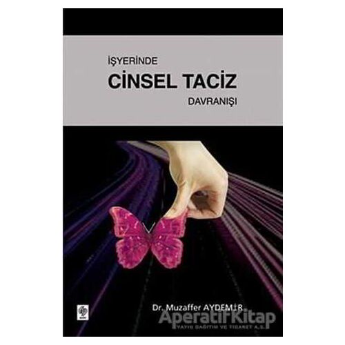 İşyerinde Cinsel Taciz Davranışı - Muzaffer Aydemir - Ekin Basım Yayın