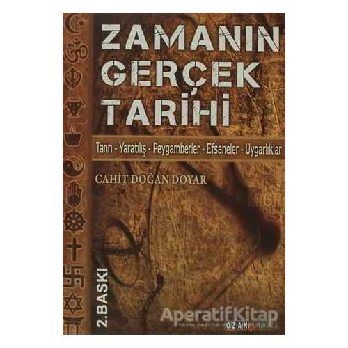 Zamanın Gerçek Tarihi - Cahit Doğan Doyar - Ozan Yayıncılık
