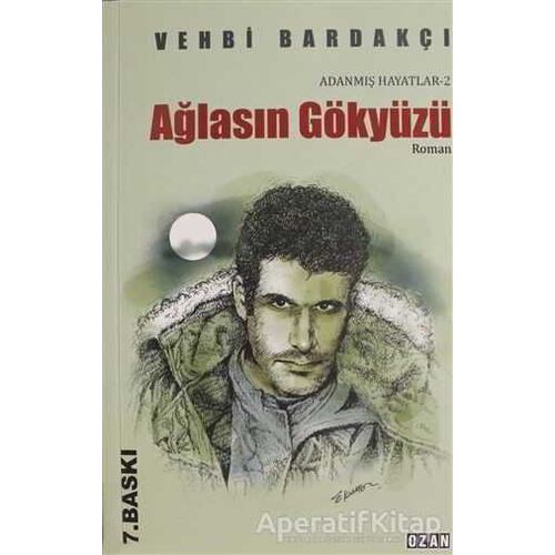Ağlasın Gökyüzü - Vehbi Bardakçı - Ozan Yayıncılık