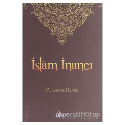 İslam İnancı - Muhammed Kutub - Risale Yayınları