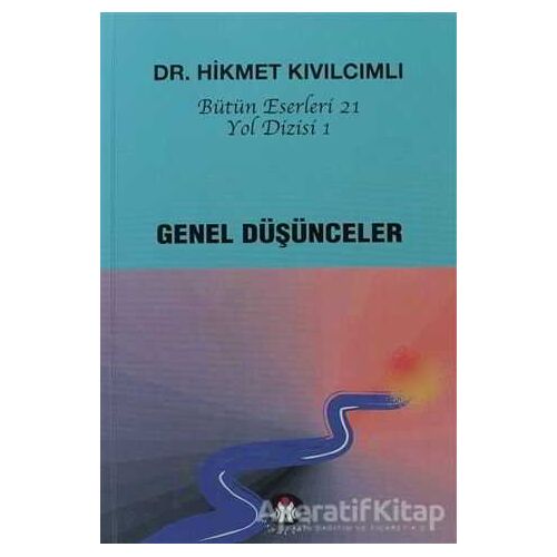 Genel Düşünceler - Yol Dizisi 1 - Hikmet Kıvılcımlı - Sosyal İnsan Yayınları