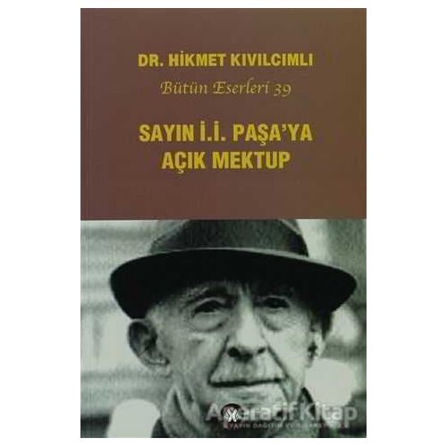 Sayın İ.İ. Paşaya Açık Mektup - Hikmet Kıvılcımlı - Sosyal İnsan Yayınları