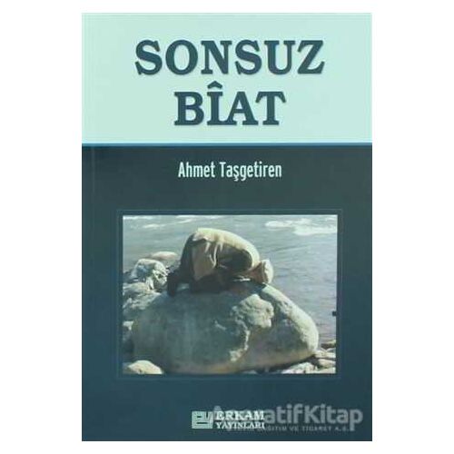 Sonsuz Biat - Ahmet Taşgetiren - Erkam Yayınları