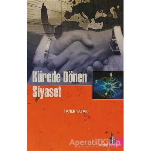 Kürede Dönen Siyaset - Taner Tatar - Doğu Kütüphanesi