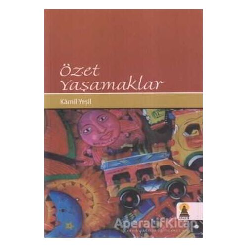 Özet Yaşamaklar - Kamil Yeşil - Ebabil Yayınları