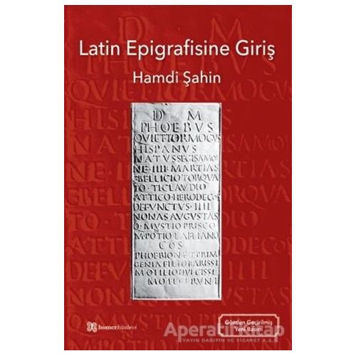 Latin Epigrafisine Giriş - Hamdi Şahin - Homer Kitabevi