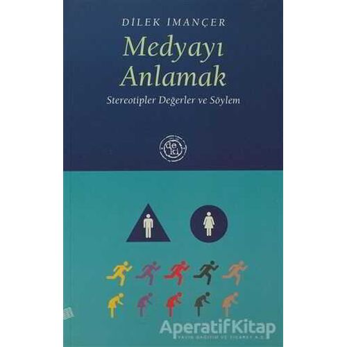 Medyayı Anlamak - Dilek İmançer - De Ki Yayınları