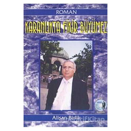 Karanlıkta Fikir Büyümez - Alişan Birlik - Hiperlink Yayınları
