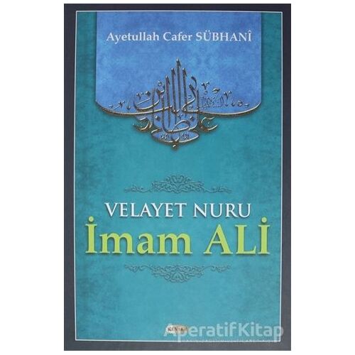 Velayet Nuru - İmam Ali - Cafer Sübhani - Kevser Yayınları
