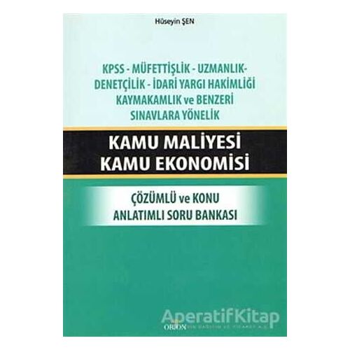 Kamu Maliyesi Kamu Ekonomisi - Hüseyin Şen - Orion Kitabevi