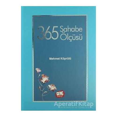 365 Sahabe Ölçüsü - Mehmet Köprülü - Erkam Yayınları