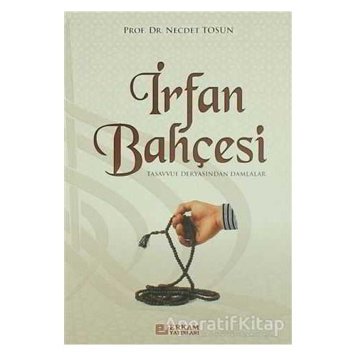 İrfan Bahçesi - Necdet Tosun - Erkam Yayınları