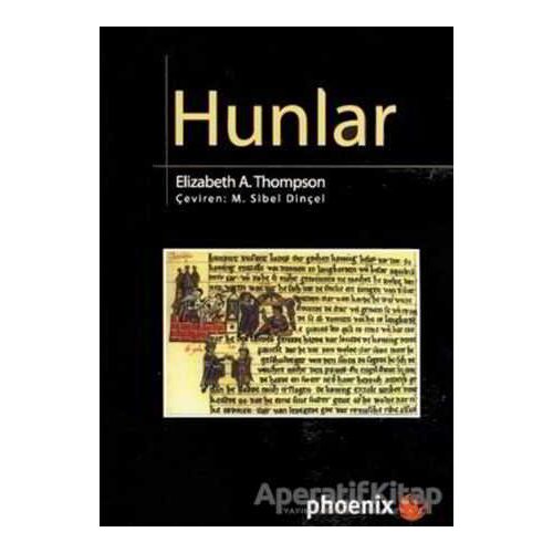 Hunlar - Elizabeth A. Thompson - Phoenix Yayınevi