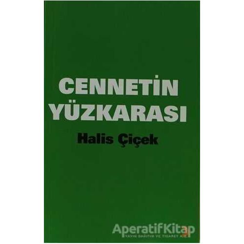 Cennetin Yüzkarası - Halis Çiçek - Cinius Yayınları