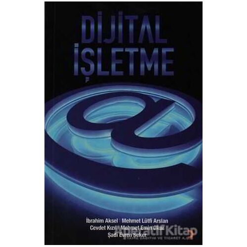 Dijital İşletme - Şadi Evren Şeker - Cinius Yayınları
