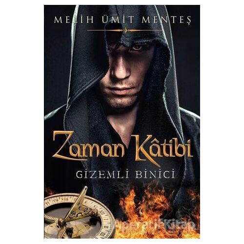 Zaman Katibi - Gizemli Binici - Melih Ümit Menteş - Cinius Yayınları