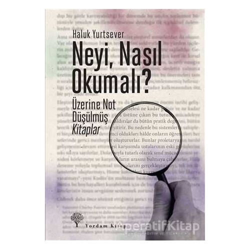 Neyi, Nasıl Okumalı? - Haluk Yurtsever - Yordam Kitap