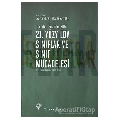 21. Yüzyılda Sınıflar ve Sınıf Mücadelesi - Kolektif - Yordam Kitap