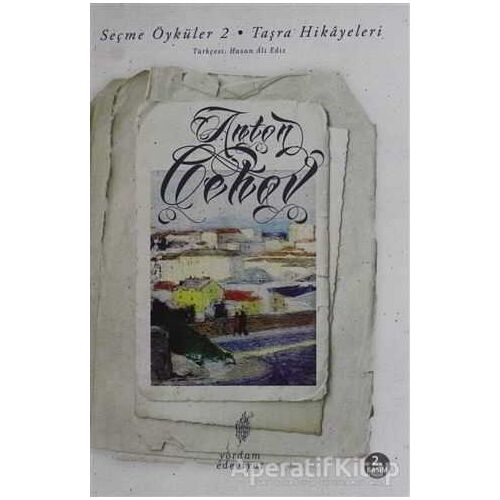 Seçme Öyküler 2 - Taşra Hikayeleri - Anton Pavloviç Çehov - Yordam Edebiyat