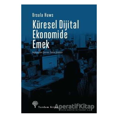 Küresel Dijital Ekonomide Emek - Ursula Huws - Yordam Kitap