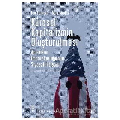 Küresel Kapitalizmin Oluşturulması - Sam Gindin - Yordam Kitap