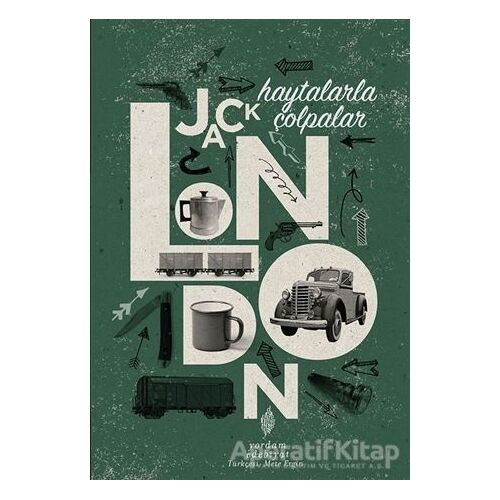 Haytalarla Çolpalar - Jack London - Yordam Edebiyat
