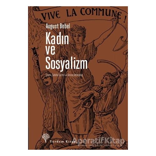 Kadın ve Sosyalizm - August Bebel - Yordam Kitap