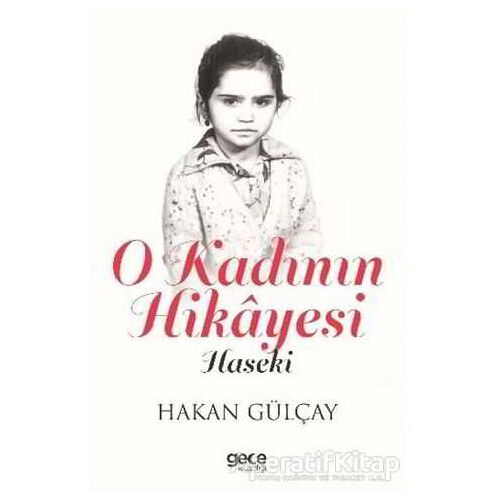 O Kadının Hikayesi - Hakan Gülçay - Gece Kitaplığı