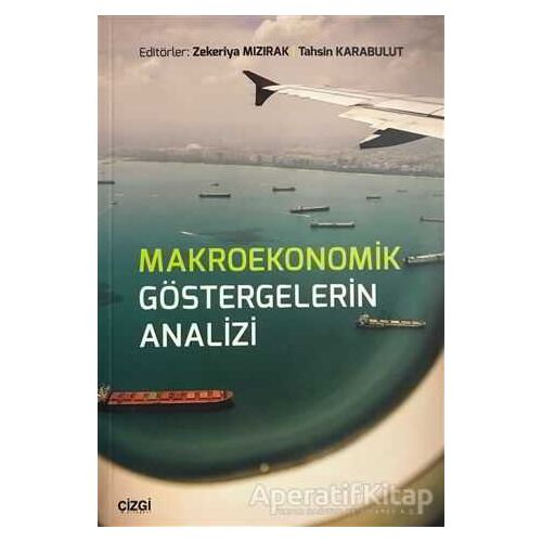 Makroekonomik Göstergelerin Analizi - Tahsin Karabulut - Çizgi Kitabevi Yayınları
