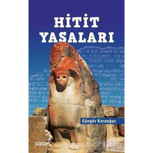 Hitit Yasaları - Güngör Karauğuz - Çizgi Kitabevi Yayınları