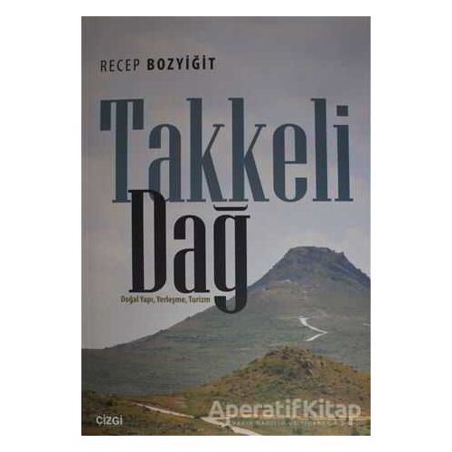 Takkeli Dağ - Recep Bozyiğit - Çizgi Kitabevi Yayınları