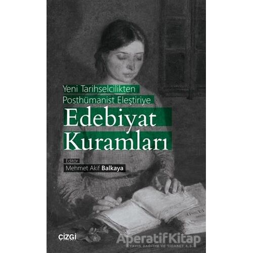 Yeni Tarihselcilikten Posthümanist Eleştiriye Edebiyat Kuramları