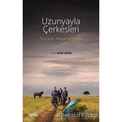 Uzunyayla Çerkesleri - Kolektif - Çizgi Kitabevi Yayınları