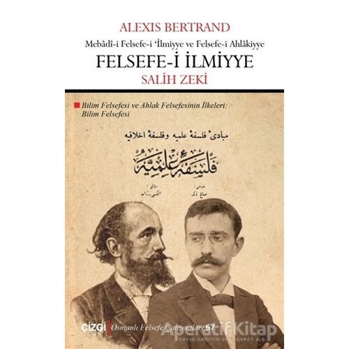 Felsefe-i İlmiyye - Alexis Bertrand - Çizgi Kitabevi Yayınları