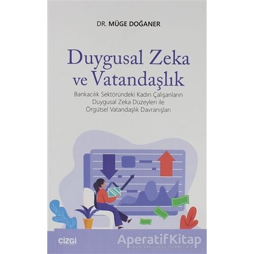 Duygusal Zeka ve Vatandaşlık - Müge Doğaner - Çizgi Kitabevi Yayınları