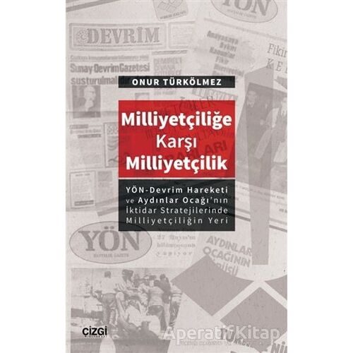 Milliyetçiliğe Karşı Milliyetçilik - Onur Türkölmez - Çizgi Kitabevi Yayınları