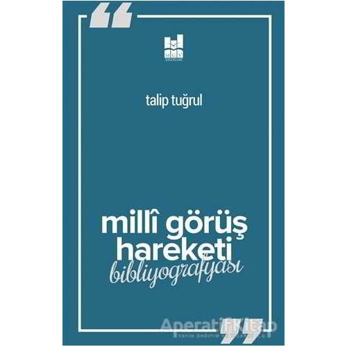 Milli Görüş Hareketi Bibliyografyası - Talip Tuğrul - Mgv Yayınları