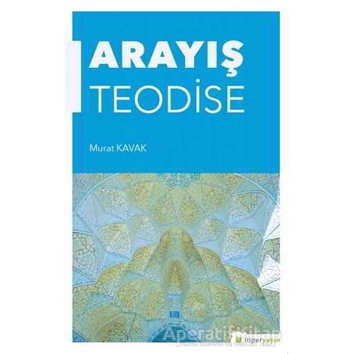 Arayış Teodise - Murat Kavaklı - Hiperlink Yayınları