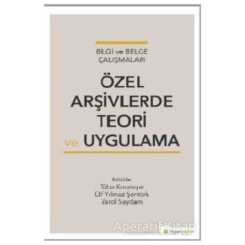 Özel Arşivlerde Teori ve Uygulama - Tuba Karatepe - Hiperlink Yayınları