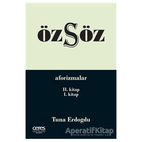 Özsöz - Aforizmalar (2.Kitap - 1.Kitap) - Tuna Erdoğdu - Ceres Yayınları
