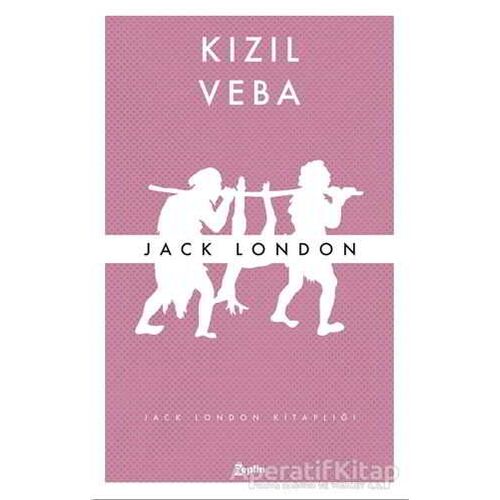 Kızıl Veba - Jack London - Zeplin Kitap