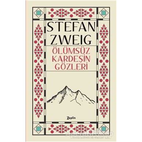 Ölümsüz Kardeşin Gözleri - Stefan Zweig - Zeplin Kitap