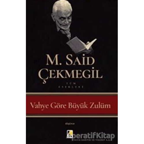 Vahye Göre Büyük Zulüm - M. Said Çekmegil - Çıra Yayınları