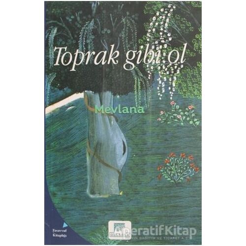 Toprak Gibi Ol - Mevlana Celaleddin Rumi - Gelenek Yayıncılık
