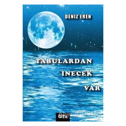 Tabulardan İnecek Var - Deniz Eren - Gita Yayınları