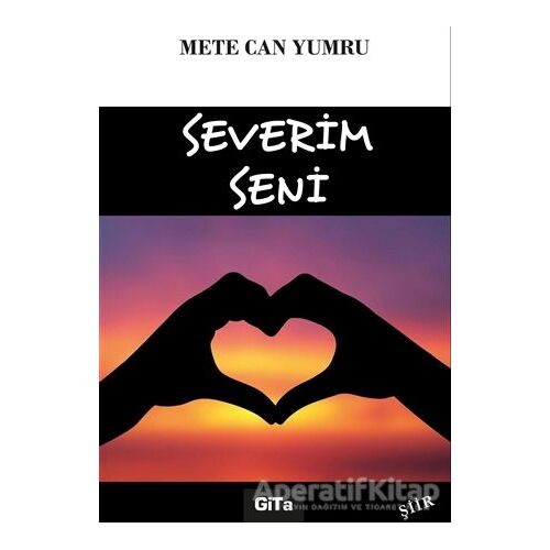 Severim Seni - Mete Can Yumru - Gita Yayınları
