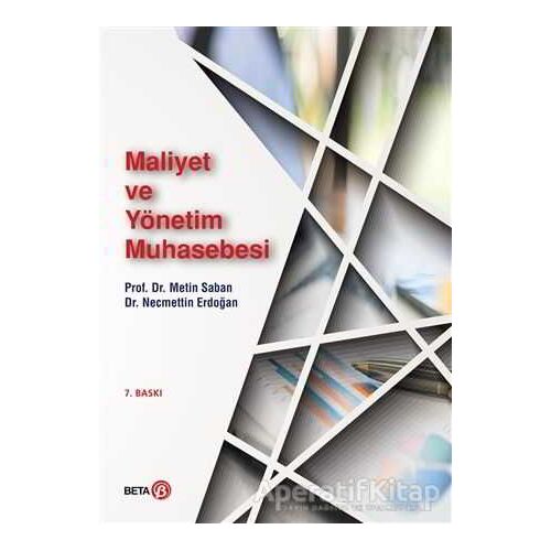 Maliyet ve Yönetim Muhasebesi - Necmettin Erdoğan - Beta Yayınevi