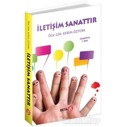 İletişim Sanattır - Kerem Öztürk - Beta Yayınevi