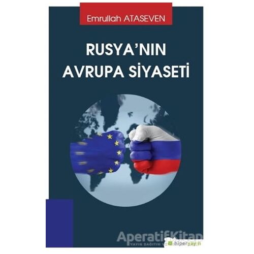 Rusyanın Avrupa Siyaseti - Emrullah Ataseven - Hiperlink Yayınları