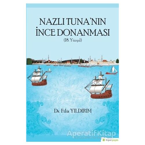 Nazlı Tunanın İnce Donanması - Filiz Yıldırım - Hiperlink Yayınları